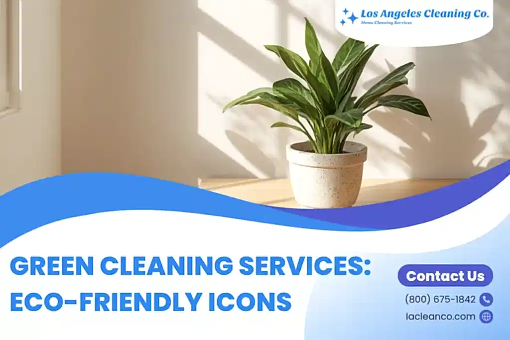 Los Angeles Cleaning Co. banner promoting eco-friendly green cleaning services with a potted plant in a sunlit room